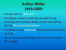 Arthur Miller 1915-2005 He was born in