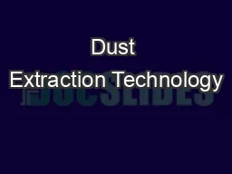 Dust Extraction Technology