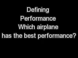 Defining Performance Which airplane has the best performance?