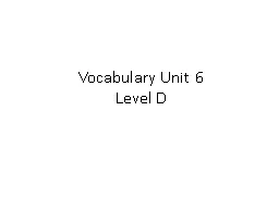 Vocabulary Unit 6 Level D