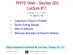 Tuesday, Oct. 4, 2011 PHYS 1444-003, Fall 2011 Dr. Jaehoon Yu
