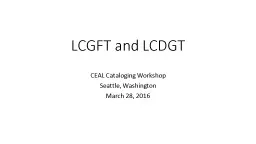 LCGFT and LCDGT CEAL Cataloging Workshop