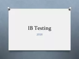 IB Testing 2016 IB Testing 2017