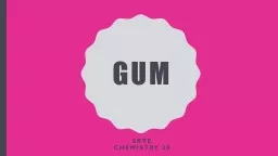 Gum Skye  Chemistry  30 Gum