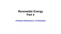 Renewable Energy Part 4 Professor Mohamed A. El-Sharkawi