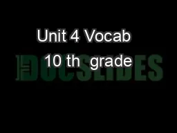 Unit 4 Vocab  10 th  grade