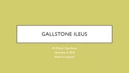 Gallstone ileus  DI Clinical Case Study