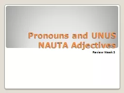 Pronouns and UNUS NAUTA Adjectives