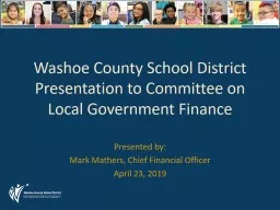 Washoe County School District Presentation to  Committee  on Local Government Finance