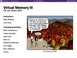 Virtual Memory III CSE 351 Winter 2019 https://xkcd.com/648/