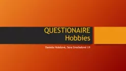 QUESTIONAIRE Hobbies Daniela Holešová, Sára  Grochalová