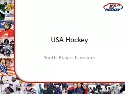 USA Hockey Youth Player Transfers General Transfer Regulations