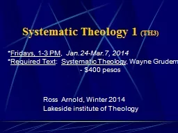 Systematic Theology 1  (TH3) 	 Ross Arnold, Winter 2014 Lakeside