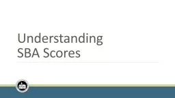 Understanding SBA Scores From the Assessment development Team