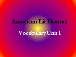 American Lit Honors Vocabulary Unit 1 PROVINCIAL JADED APPROBATION