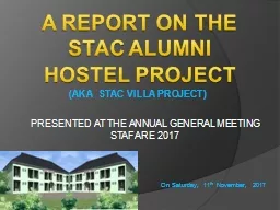 A REPORT ON THE  STAC ALUMNI  HOSTEL PROJECT  (AKA  STAC VILLA PROJECT)