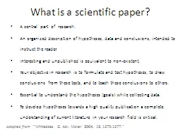 What is a scientific paper? A central  part  of  research. An organized description of