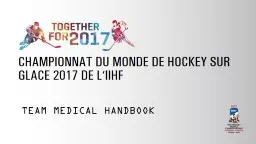 CHAMPIONNAT DU MONDE DE HOCKEY SUR GLACE 2017 DE L‘IIHF  TEAM MEDICAL HANDBOOK