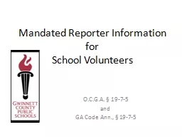 Mandated Reporter Information for  School Volunteers O.C.G.A. § 19-7-5