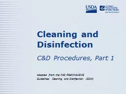 Cleaning and Disinfection C&D Procedures, Part 1 Adapted from the FAD