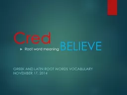 Cred Greek and Latin Root Words Vocabulary November 17, 2014