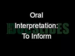 Oral Interpretation: To Inform & Persuade An analysis of categories for Poetry &