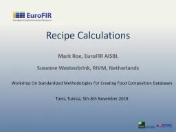 Recipe Calculations Mark Roe,  EuroFIR  AISBL Susanne Westenbrink, RIVM, Netherlands