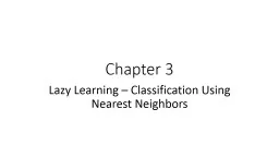 Chapter 3 Lazy Learning – Classification Using Nearest Neighbors