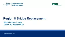 Region 8 Bridge Replacement 1 Monday, September 18, 2017 Project Location