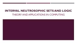 Interval Neutrosophic Sets and Logic Theory and Applications in Computing