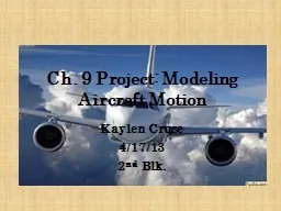 Ch. 9 Project: Modeling Aircraft Motion Kaylen  Cruse 4/17/13
