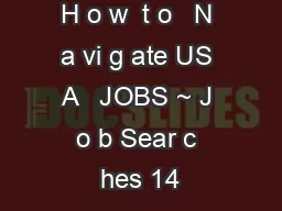 H o w  t o   N a vi g ate US A   JOBS ~ J o b Sear c hes 14