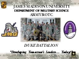 JAMES MADISON  UNIVERSITY    DEPARTMENT OF MILITARY SCIENCE