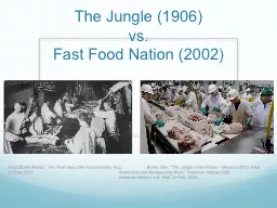 The Jungle (1906)  vs. Fast Food Nation (2002) Food  Borne Illness.