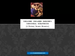 (A Primary Source Exercise) Delores croaker  shrobe’s memorial scrapbook