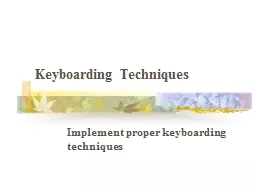 Keyboarding Techniques Implement Proper Posture Correct  Keyboarding