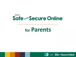 for   Parents This presentation has been created by the Center for Cyber Safety and Education