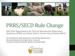 PRRS/SECD Rule Change New Rule Requirements for Porcine Reproductive Respiratory Syndrome