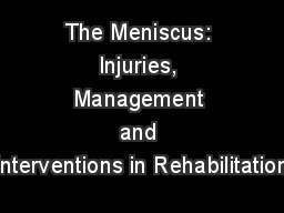 The Meniscus: Injuries, Management and Interventions in Rehabilitation