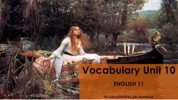 Vocabulary Unit 10 ENGLISH 11 The Lady of Shallot  by John Waterhouse