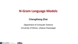 N-Gram Language Models  ChengXiang  Zhai Department  of Computer Science