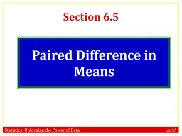 Section 6.5 Paired Difference in Means Paired Data or Separate Samples?