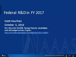 Federal R&D in FY 2017 Matt Hourihan October 3, 2016 For the
