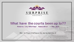 What have the courts been up to?? Arizona City Attorneys’ Association  – May 2019