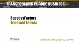 SuccessFactors Time and Leaves Simplify, Streamline, Organize, Automate