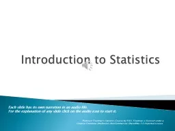 Introduction  to  Statistics   Each slide has its own narration in an audio file.