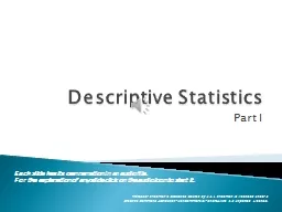 Descriptive Statistics Part I Each slide has its own narration in an audio file.