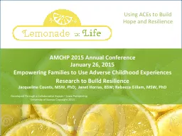 AMCHP 2015 Annual Conference January 26,  2015 Empowering Families to Use Adverse Childhood