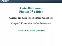 Cutnell/Johnson Physics 7 th  edition Classroom Response System Questions