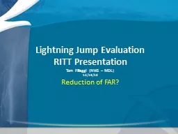 Lightning Jump Evaluation RITT Presentation Tom Filiaggi (NWS – MDL)